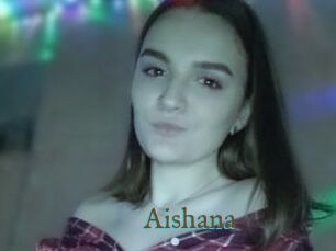 Aishana