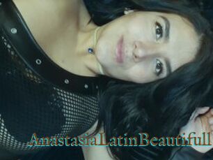 AnastasiaLatinBeautifull