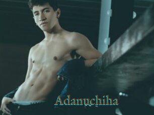 Adanuchiha