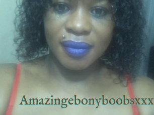 Amazingebonyboobsxxx