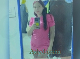 Aslydayana