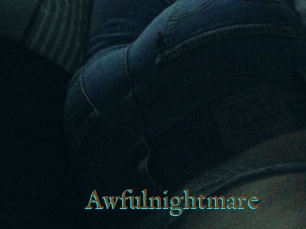 Awfulnightmare