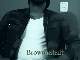 Brownmshaft