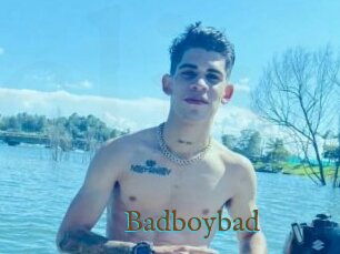 Badboybad