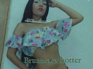 Brunnetex_hotter