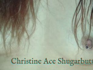 Christine_Ace_Shugarbutt