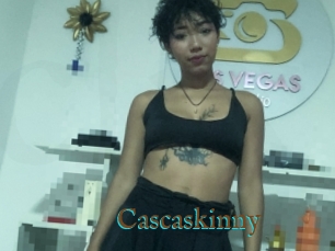 Cascaskinny