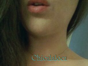 Chicalaloca