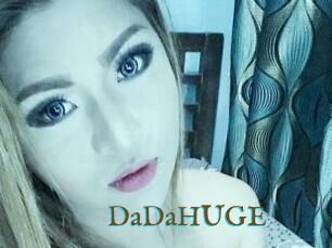 DaDaHUGE