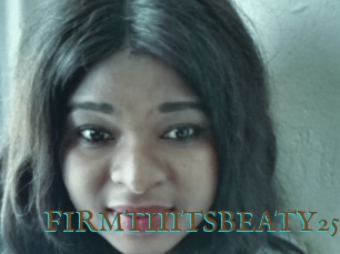 FIRMTIIITSBEATY25