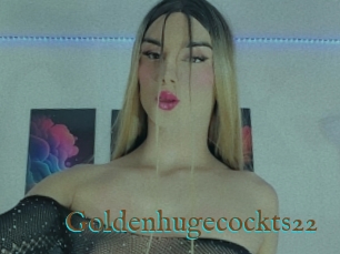 Goldenhugecockts22