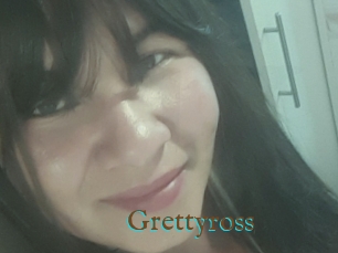 Grettyross