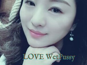 LOVE_WetPussy