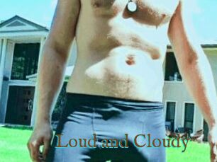 Loud_and_Cloudy