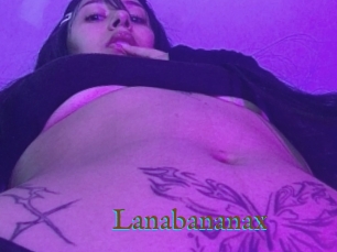 Lanabananax