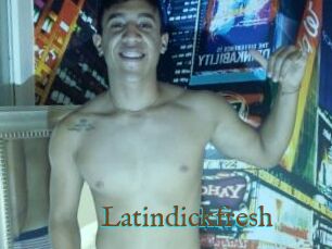 Latindickfresh