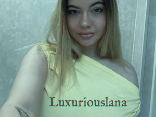 Luxuriouslana