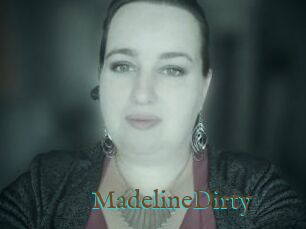 MadelineDirty