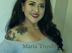 Maria_Trouble