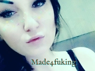 Made4fuking