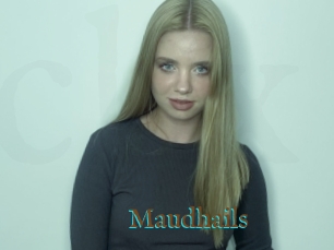 Maudhails