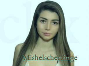 Mishelscherzinge