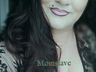 Momslave