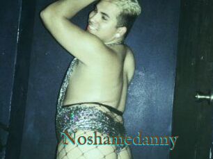 Noshamedanny