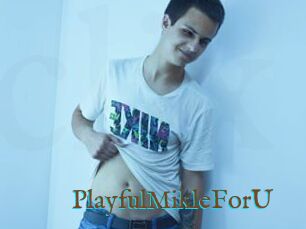 PlayfulMikleForU