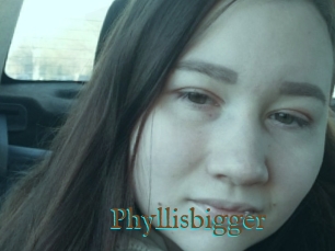 Phyllisbigger