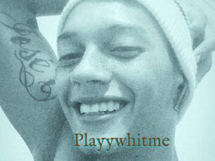 Playywhitme