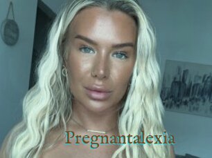 Pregnantalexia