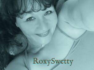 RoxySwetty