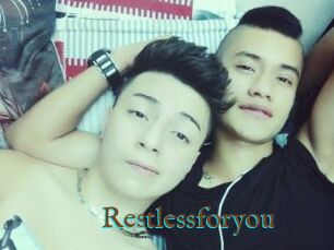 Restlessforyou