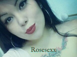 Rosesexx