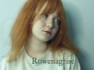 Rowenagrise