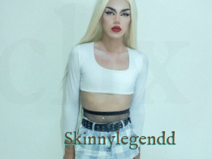 Skinnylegendd