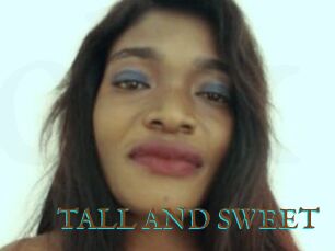 TALL_AND_SWEET