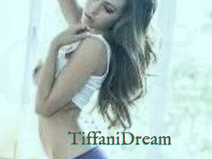 TiffaniDream