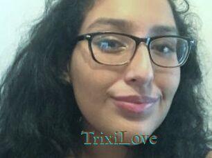 TrixiLove