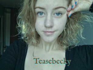 Teasebecky