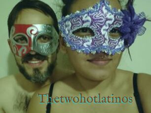 Thetwohotlatinos