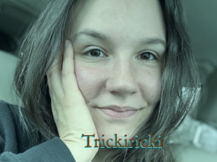 Trickiricki