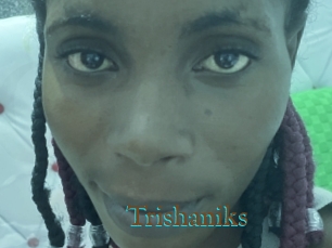 Trishaniks