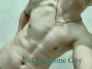 UrHandsome_Guy