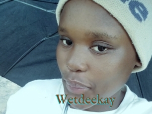 Wetdeekay