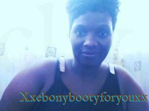 Xxebonybootyforyouxx