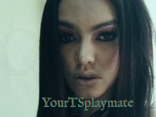 YourTSplaymate